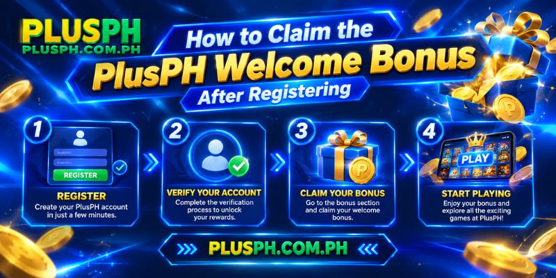 How to Claim the PlusPH Welcome Bonus After Registering