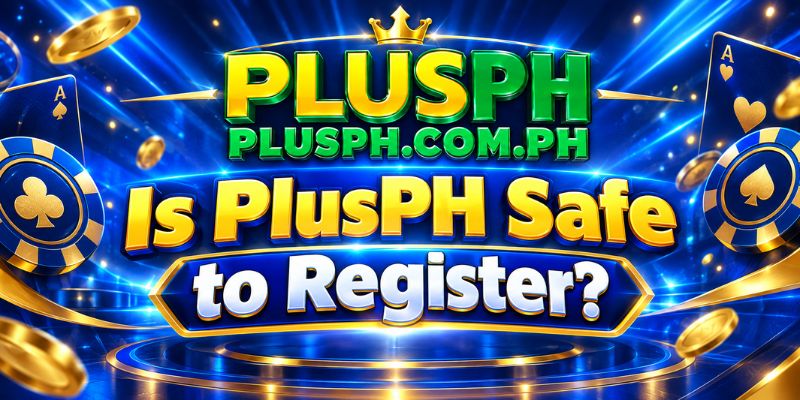 Is PlusPH Safe to Register?